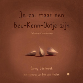 Janny Edelbroek, Je zal maar een beukennootje zijn