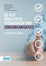 André  de Waal, De vijf kwaliteitsuitdagingen van zorgorganisaties
